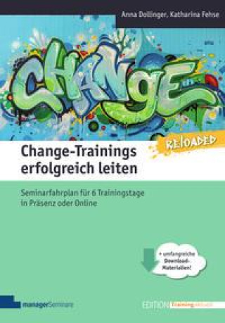 Kniha Change-Trainings erfolgreich leiten - Reloaded Katharina Fehse
