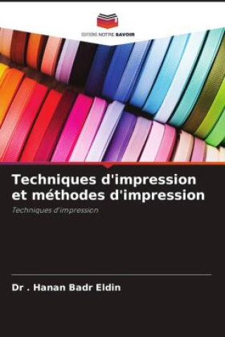 Knjiga Techniques d'impression et méthodes d'impression Hanan Badr Eldin