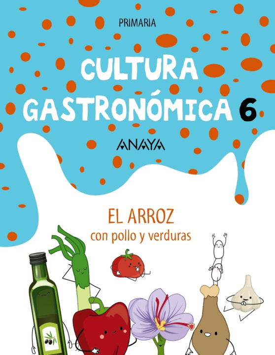 Kniha Cultura Gastronómica. 6ª Primaria: Arroz con pollo y verduras CINTA JIMENEZ RUIZ