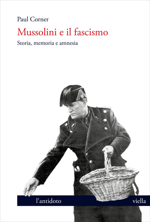 Kniha Mussolini e il fascismo. Storia, memoria e amnesia Paul Corner