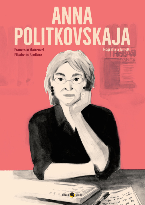 Книга Anna Politkovskaja. Biografia a fumetti Francesco Matteuzzi