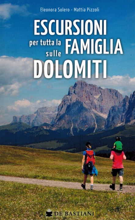 Kniha Escursioni per tutta la famiglia sulle Dolomiti Eleonora Solero
