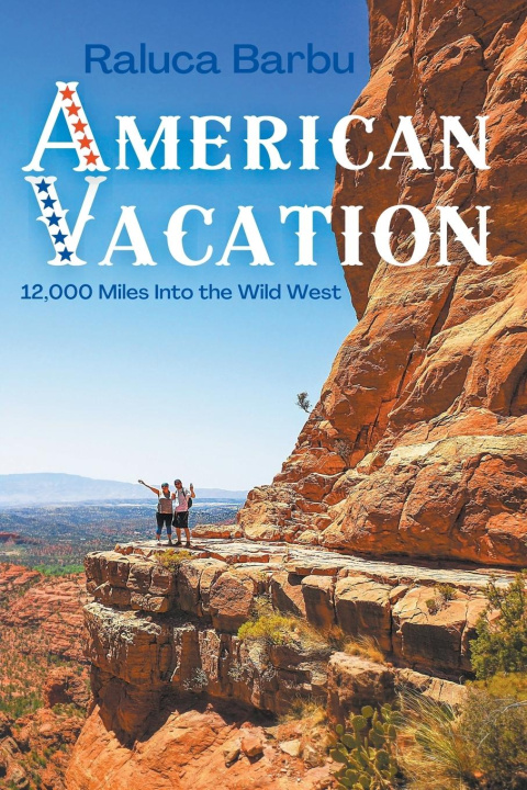 Kniha American Vacation. 12,000 Miles Into the Wild West 