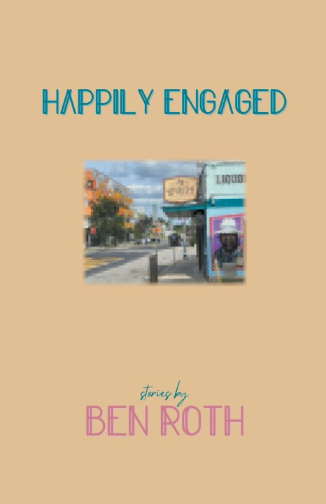 Knjiga Happily Engaged Ben Roth