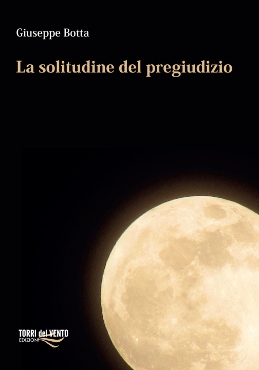 Kniha solitudine del pregiudizio Giuseppe Botta