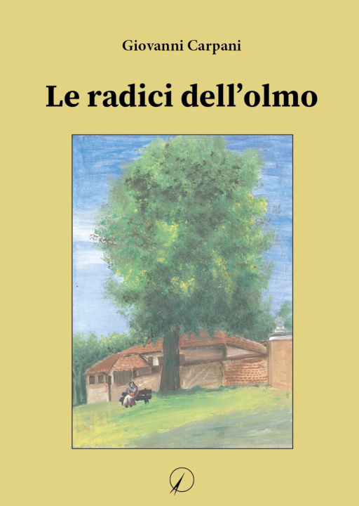 Kniha radici dell'olmo Giovanni Carpani