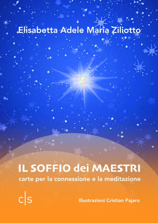 Kniha soffio dei maestri. Carte per la connessione e la meditazione Elisabetta Adele Maria Ziliotto
