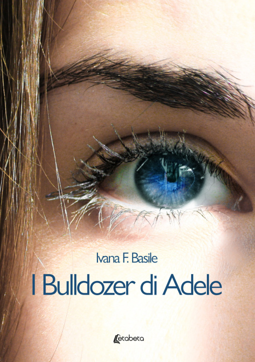 Книга bulldozer di Adele Ivana F. Basile