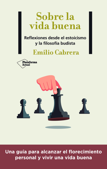 Knjiga Sobre la vida buena EMILIO CABRERA