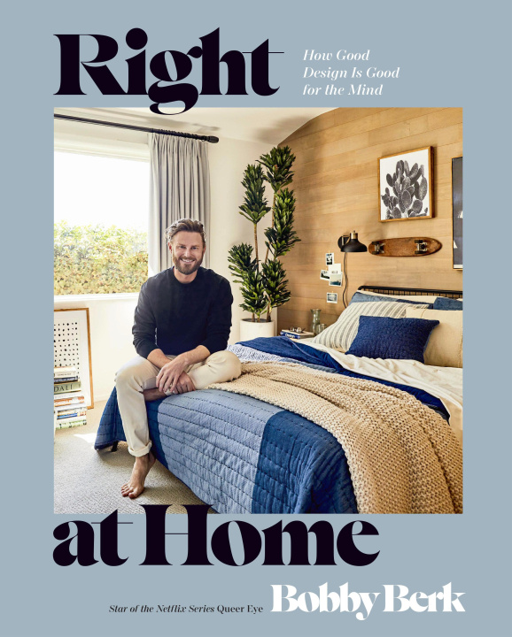 Book Right at Home: How Good Design Is Good for the Mind: An Interior Design Book 