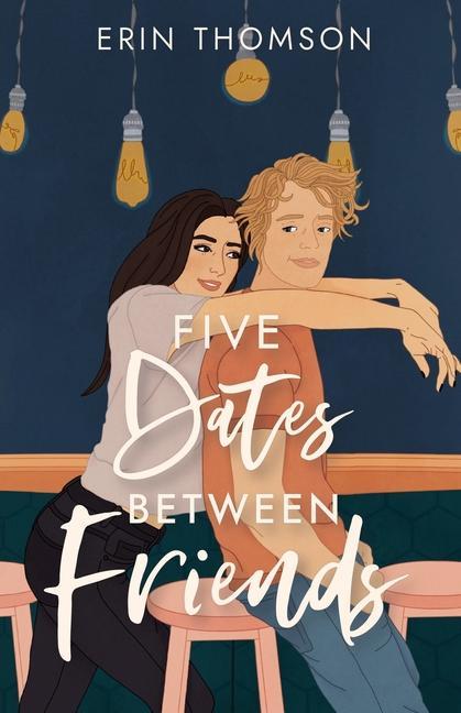 Knjiga Five Dates Between Friends Erin Thomson