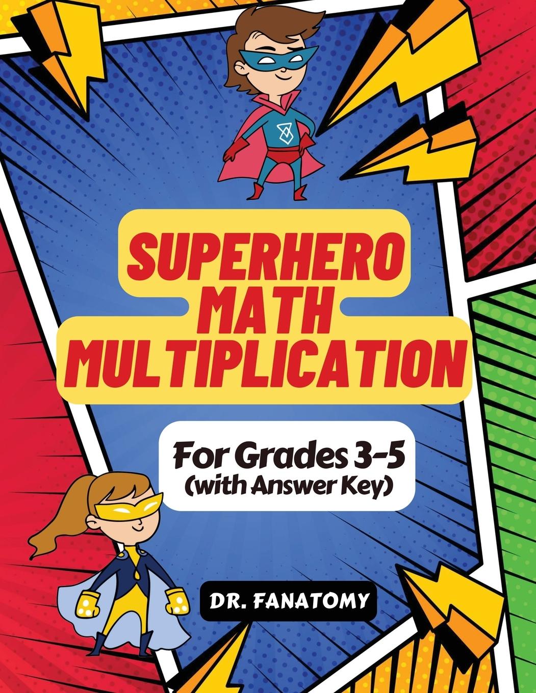 Knjiga Superhero Math - Multiplication Dr. Fanatomy