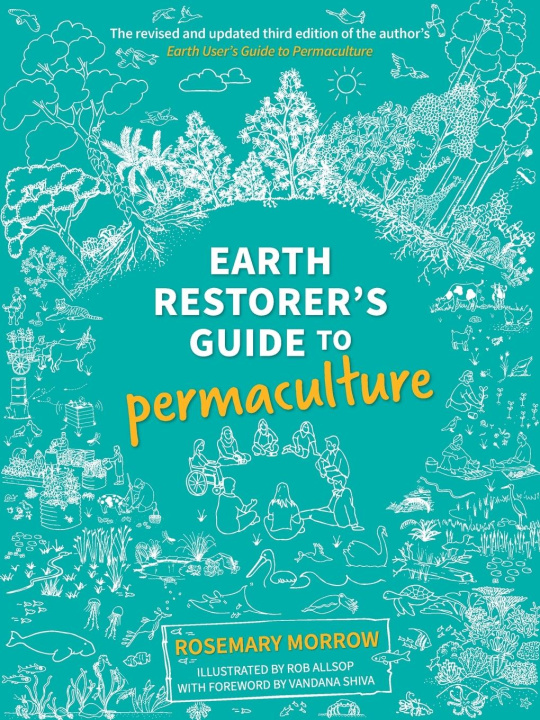 Kniha Earth Restorer's Guide to Permaculture 