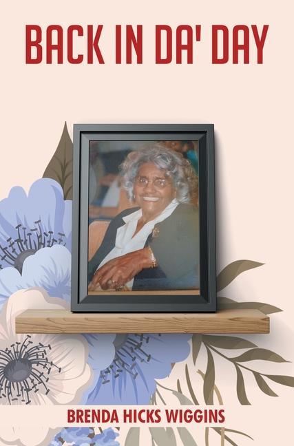 Knjiga Back In Da' Day Brenda Hicks-Wiggins