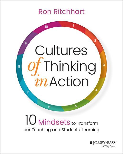 Carte Cultures of Thinking in Action: 10 Mindsets to Tra nsform our Teaching and Students' Learning 