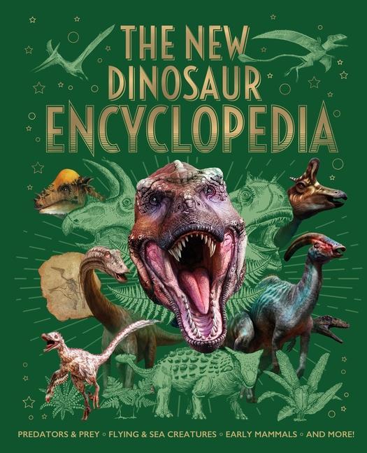 Kniha The New Dinosaur Encyclopedia: Predators & Prey, Flying & Sea Creatures, Early Mammals, and More! Clare Hibbert