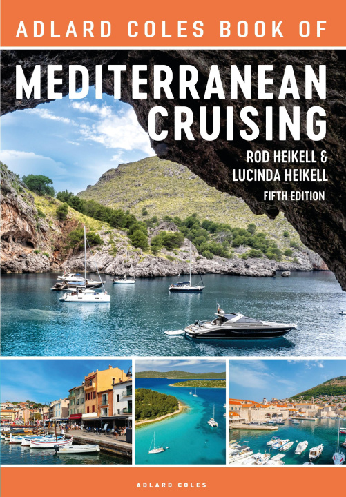 Könyv Adlard Coles Book of Mediterranean Cruising Lucinda Heikell