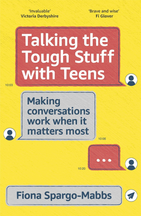 Knjiga Talking the Tough Stuff with Teens Fiona Spargo-Mabbs