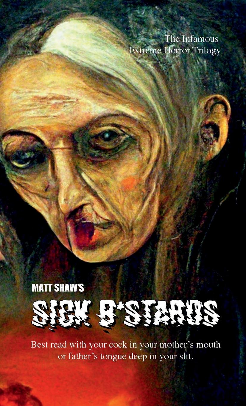 Knjiga Sick B*stards Matt Shaw