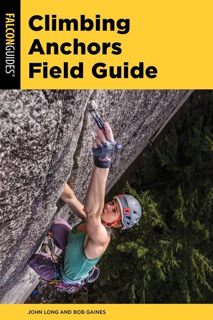 Knjiga Climbing Anchors Field Guide Bob Gaines