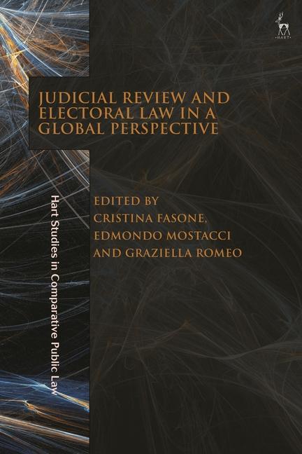 Книга Judicial Review and Electoral Law in a Global Perspective Edmondo Mostacci