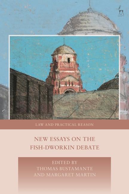 Kniha New Essays on the Fish-Dworkin Debate George Pavlakos