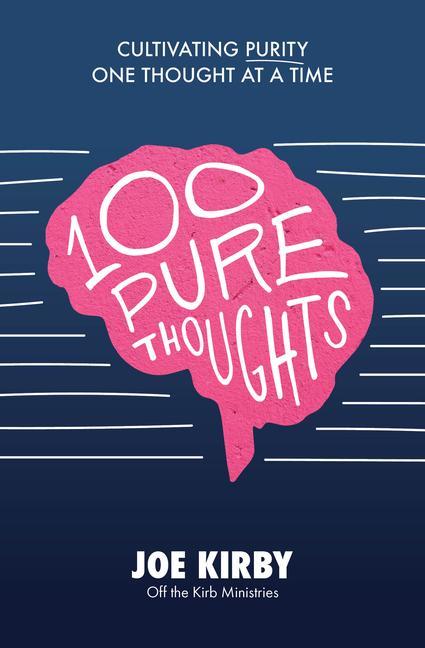 Könyv 100 Pure Thoughts: Cultivating Purity One Thought at a Time 