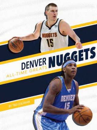 Knjiga Denver Nuggets All-Time Greats Ted Coleman