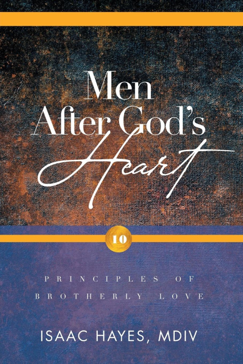 Knjiga Men After God's Heart MDiv Isaac Hayes