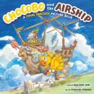 Book Chocobo And The Airship: A Final Fantasy Picture Book Toshiyuki Itahana