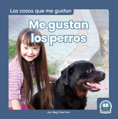 Buch Me Gustan Los Perros (I Like Dogs) Meg Gaertner