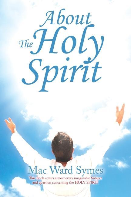 Knjiga About the Holy Spirit Mac Ward Symes