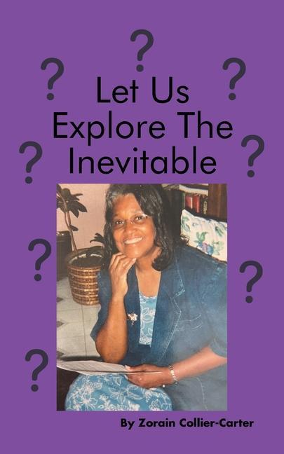 Knjiga Let Us Explore the Inevitable Zorain Collier-Carter