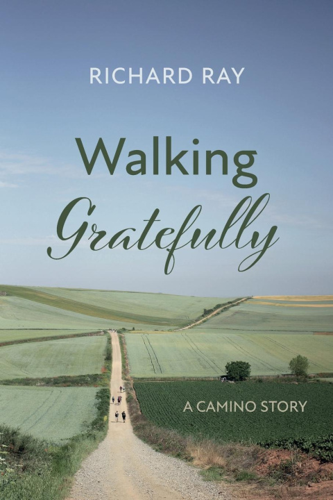 Knjiga Walking Gratefully Richard Ray