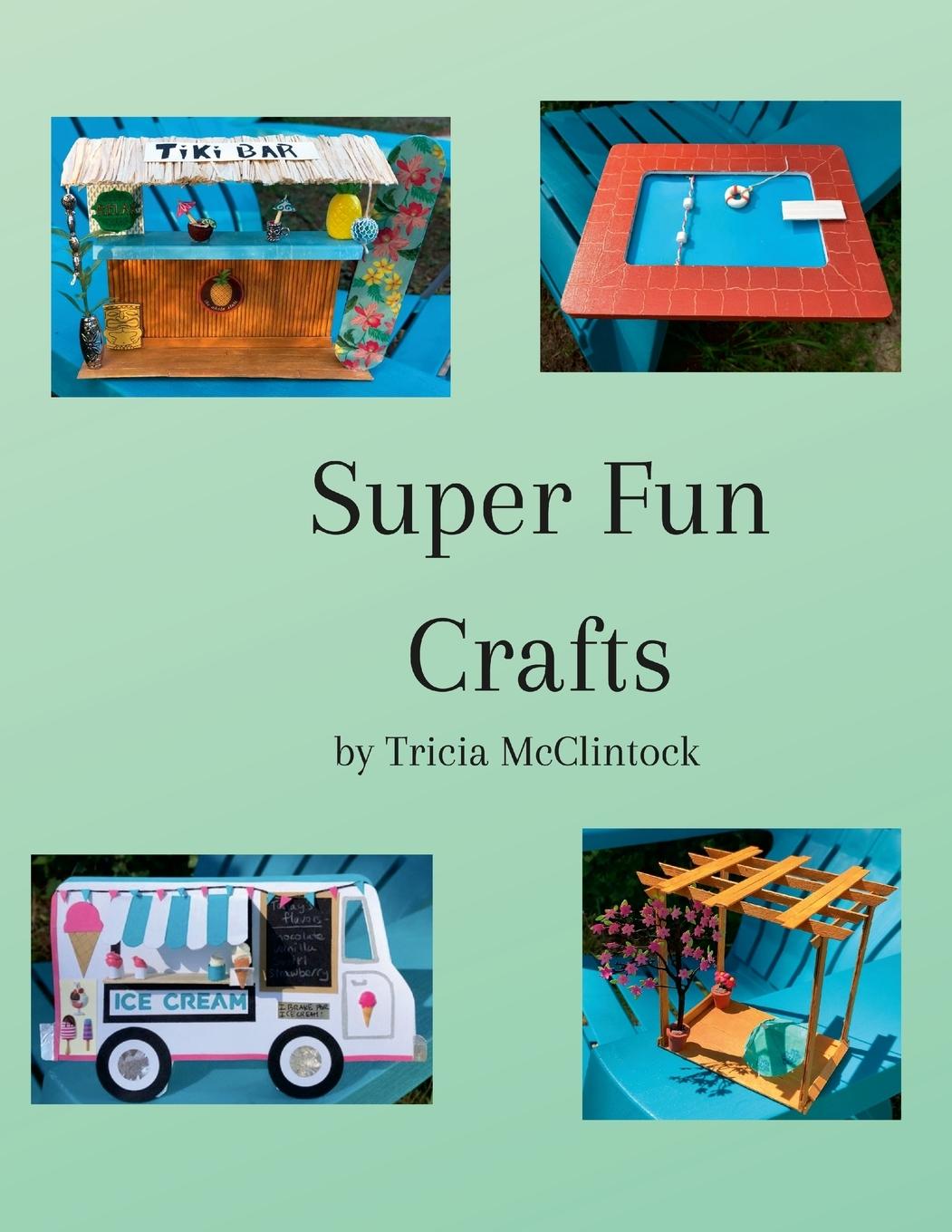 Knjiga Super Fun Crafts Tricia McClintock