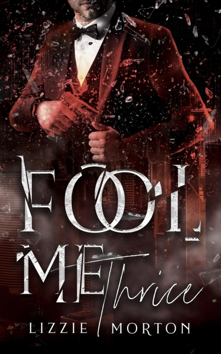 Book Fool Me Thrice Lizzie Morton