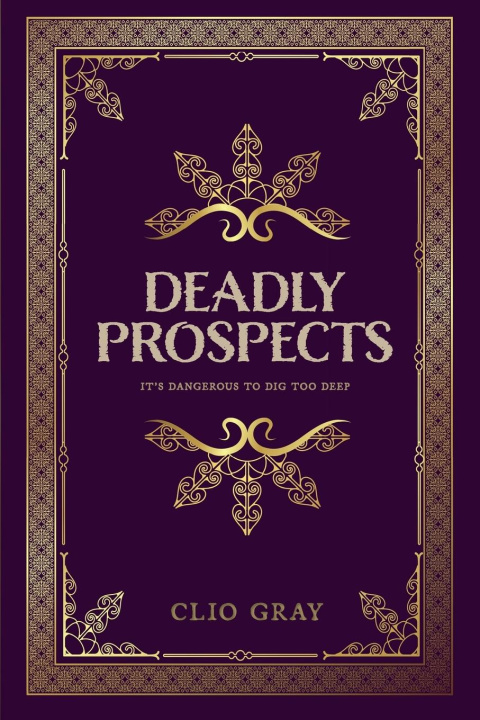 Knjiga Deadly Prospects Clio Gray