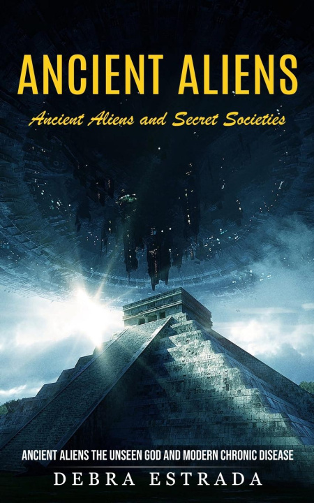 Kniha Ancient Aliens Debra Estrada