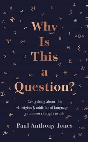 Carte Why Is This a Question? Paul Anthony Jones