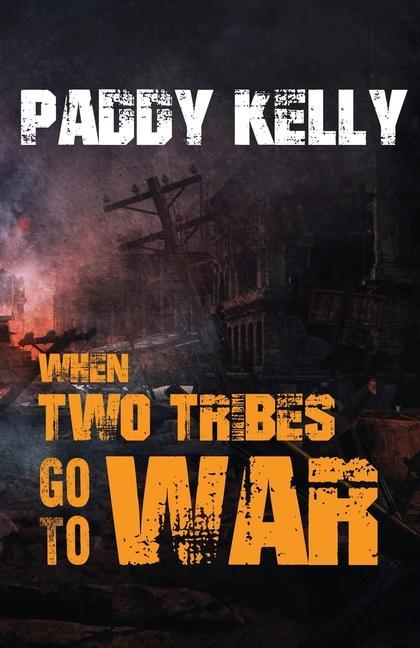 Livro When Two Tribes Go To War Paddy Kelly