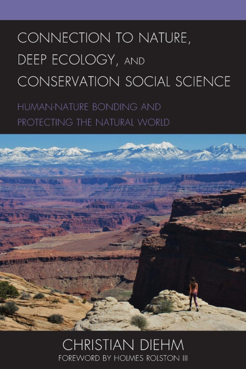 Kniha Connection to Nature, Deep Ecology, and Conservation Social Science Holmes Rolston Iii