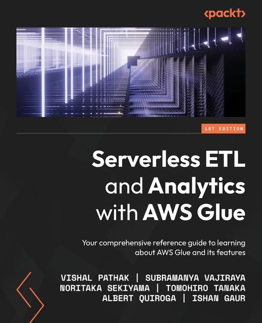 Kniha Serverless ETL and Analytics with AWS Glue Subramanya Vajiraya