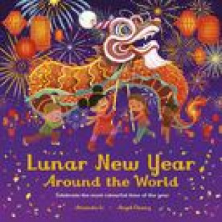 Kniha Lunar New Year Around the World Angel Chang