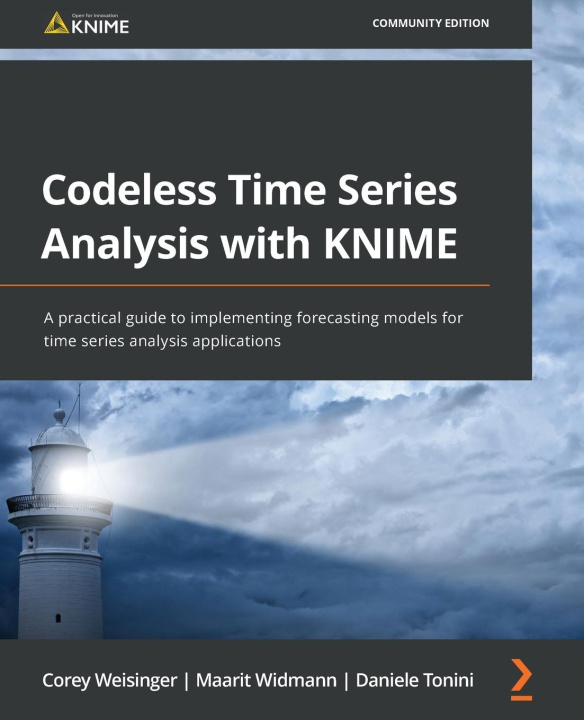 Könyv Codeless Time Series Analysis with KNIME Maarit Widmann