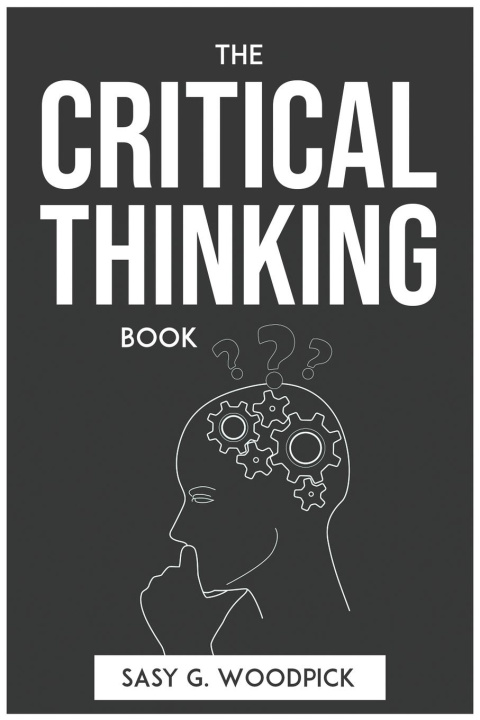 Carte THE CRITICAL THINKING BOOK 