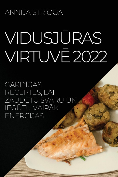 Kniha Vidusj&#362;ras Virtuv&#274; 2022 