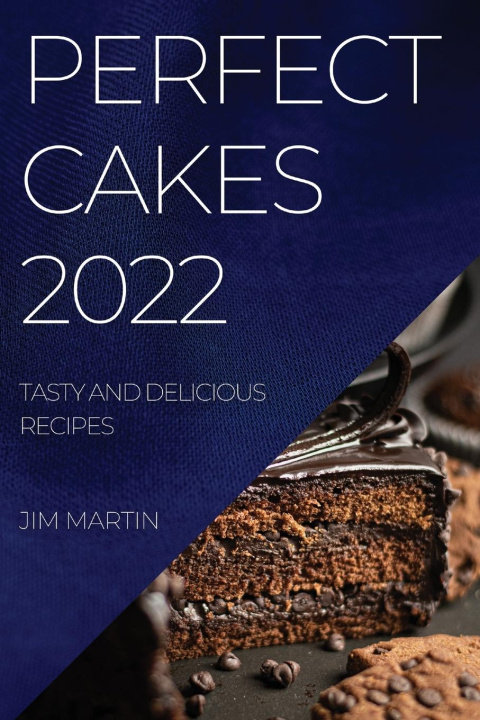 Knjiga Perfect Cakes 2022 JIM MARTIN