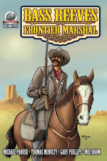 Libro Bass Reeves Frontier Marshal Volume 5 Gary Phillips