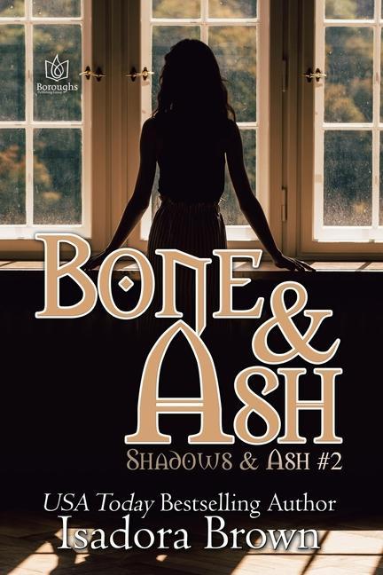 Knjiga Bone & Ash Isadora Brown