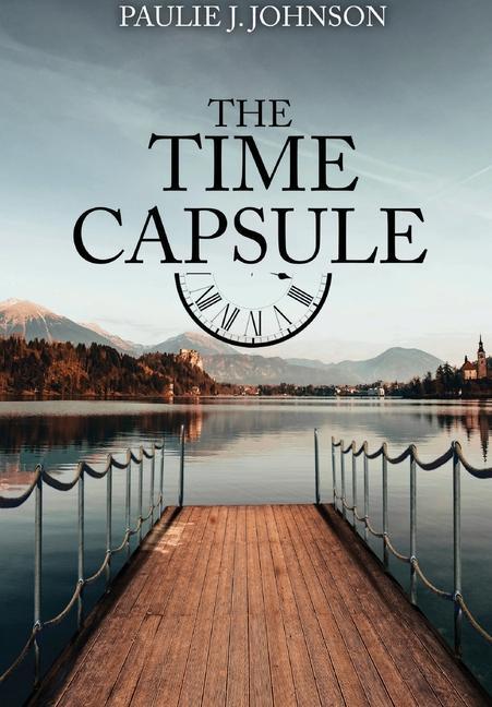 Knjiga Time Capsule Paulie J. Johnson